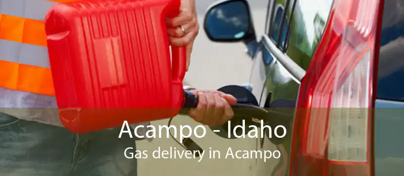 Acampo - Idaho Gas delivery in Acampo
