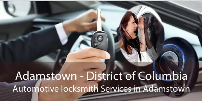 Adamstown - District of Columbia Automotive locksmith Services in Adamstown