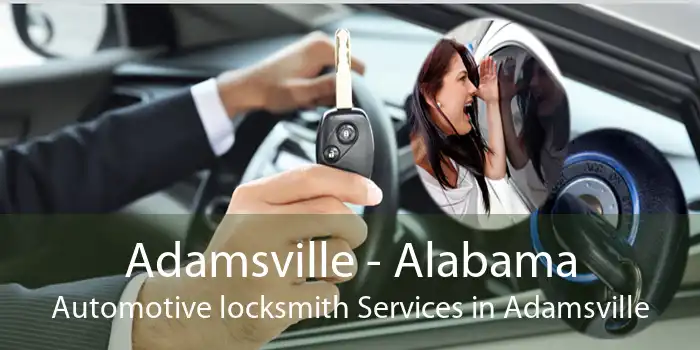 Adamsville - Alabama Automotive locksmith Services in Adamsville