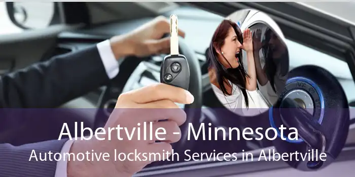 Albertville - Minnesota Automotive locksmith Services in Albertville
