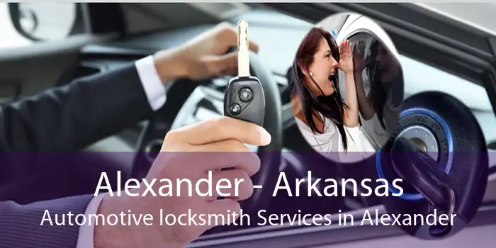 Alexander - Arkansas Automotive locksmith Services in Alexander