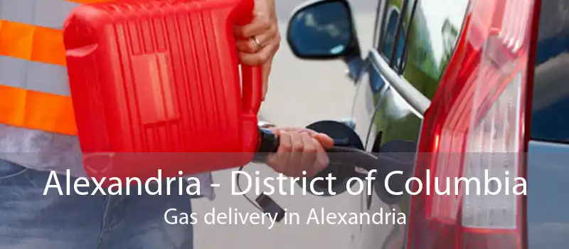 Alexandria - District of Columbia Gas delivery in Alexandria