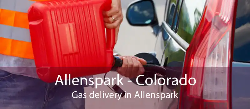 Allenspark - Colorado Gas delivery in Allenspark