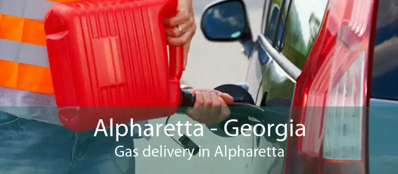 Alpharetta - Georgia Gas delivery in Alpharetta