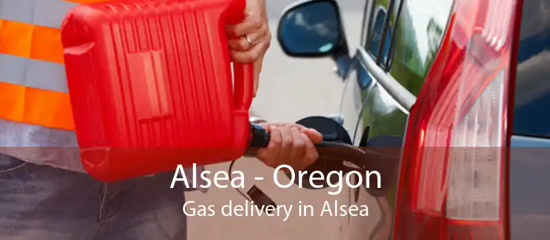 Alsea - Oregon Gas delivery in Alsea