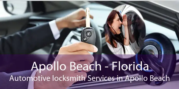 Apollo Beach - Florida Automotive locksmith Services in Apollo Beach