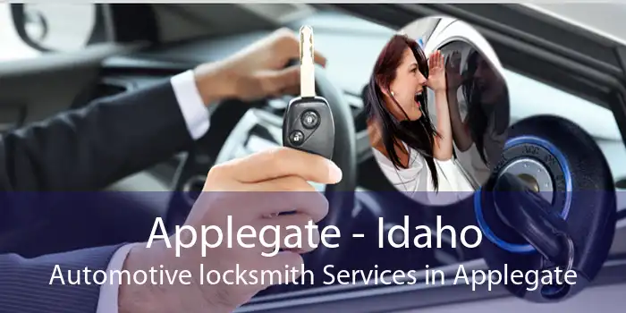 Applegate - Idaho Automotive locksmith Services in Applegate