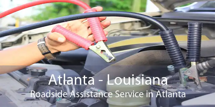Atlanta - Louisiana Roadside Assistance Service in Atlanta