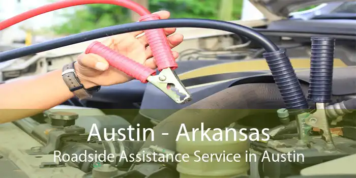 Austin - Arkansas Roadside Assistance Service in Austin