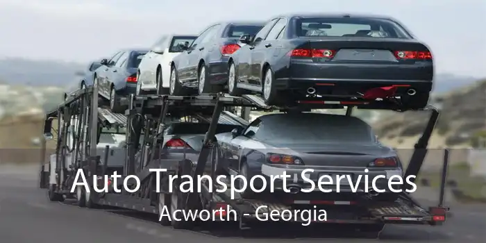 Auto Transport Services Acworth - Georgia