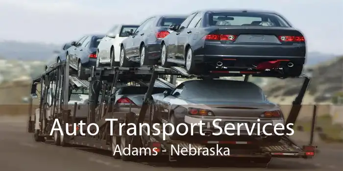 Auto Transport Services Adams - Nebraska