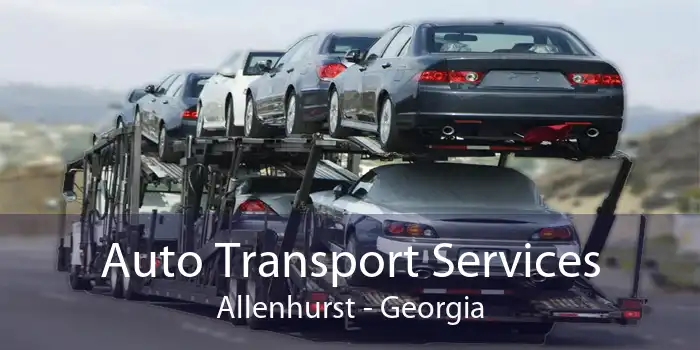 Auto Transport Services Allenhurst - Georgia