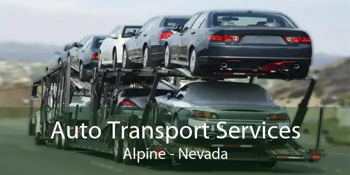 Auto Transport Services Alpine - Nevada
