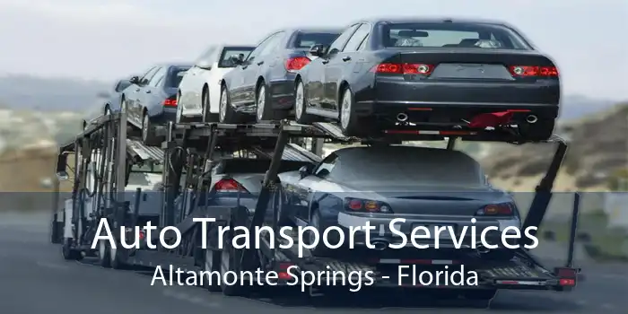 Auto Transport Services Altamonte Springs - Florida
