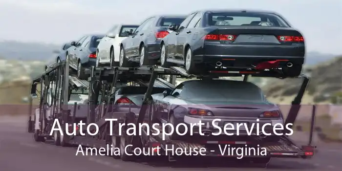 Auto Transport Services Amelia Court House - Virginia