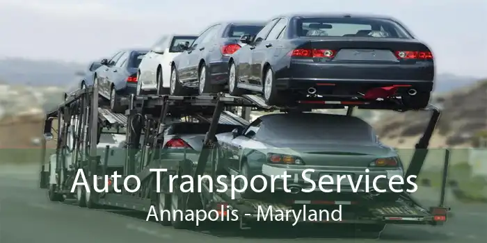 Auto Transport Services Annapolis - Maryland