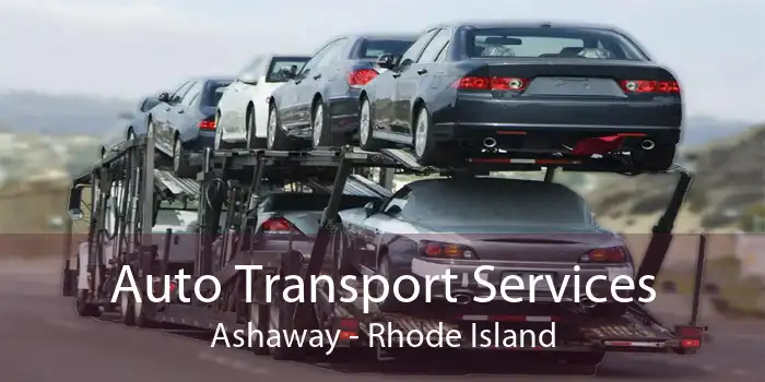 Auto Transport Services Ashaway - Rhode Island
