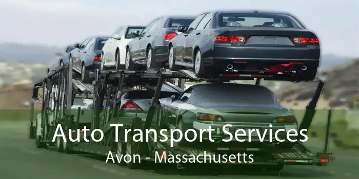 Auto Transport Services Avon - Massachusetts