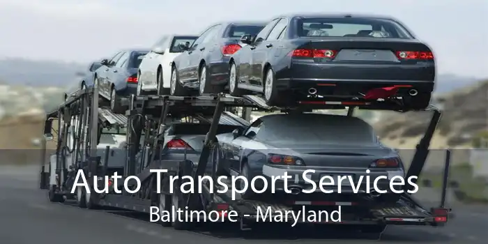 Auto Transport Services Baltimore - Maryland