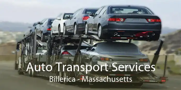 Auto Transport Services Billerica - Massachusetts