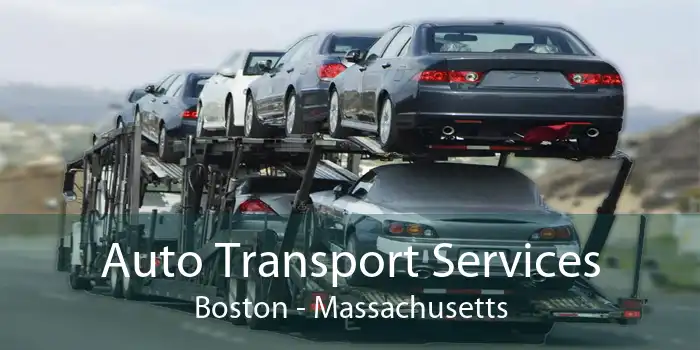 Auto Transport Services Boston - Massachusetts