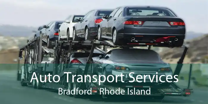 Auto Transport Services Bradford - Rhode Island