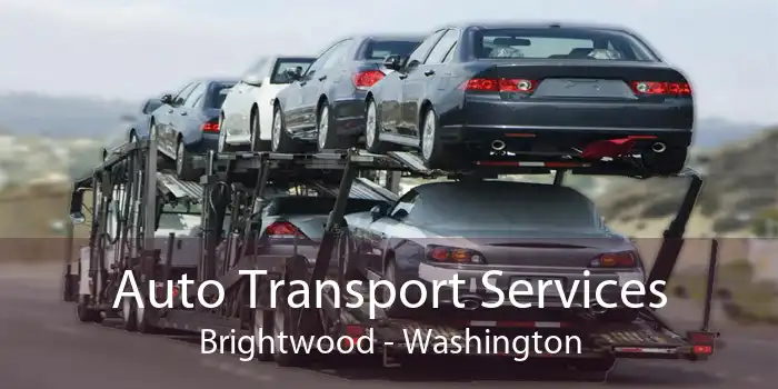 Auto Transport Services Brightwood - Washington
