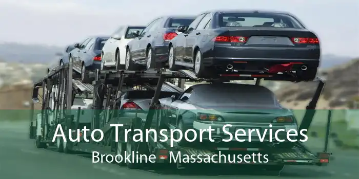 Auto Transport Services Brookline - Massachusetts