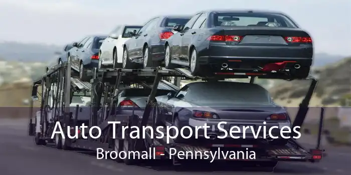 Auto Transport Services Broomall - Pennsylvania