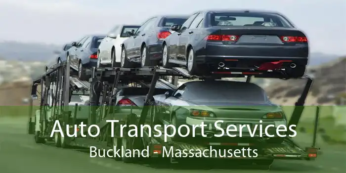 Auto Transport Services Buckland - Massachusetts