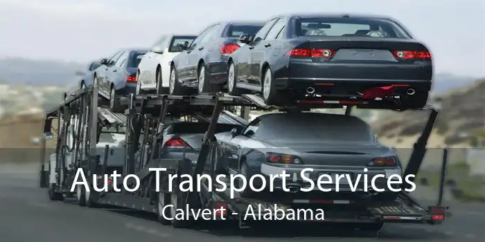 Auto Transport Services Calvert - Alabama