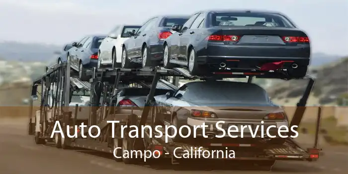 Auto Transport Services Campo - California