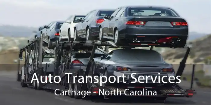 Auto Transport Services Carthage - North Carolina