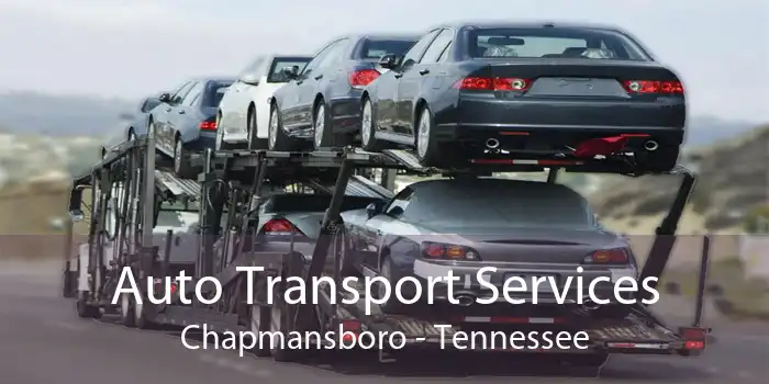 Auto Transport Services Chapmansboro - Tennessee
