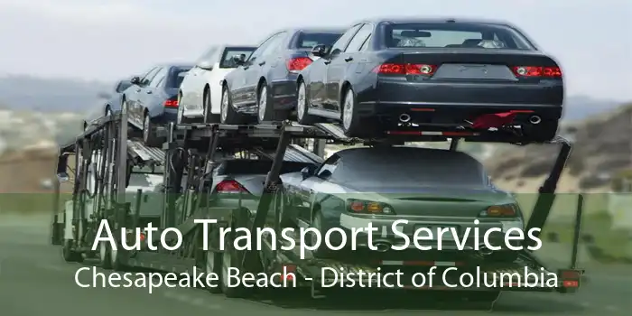 Auto Transport Services Chesapeake Beach - District of Columbia