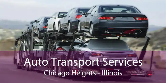 Auto Transport Services Chicago Heights - Illinois