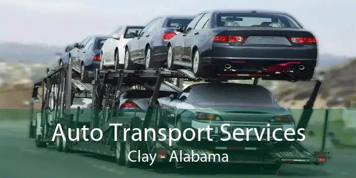 Auto Transport Services Clay - Alabama