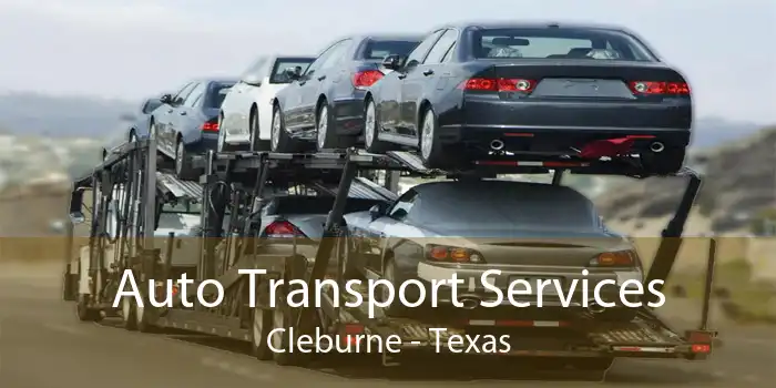 Auto Transport Services Cleburne - Texas