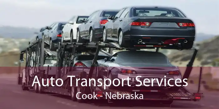 Auto Transport Services Cook - Nebraska