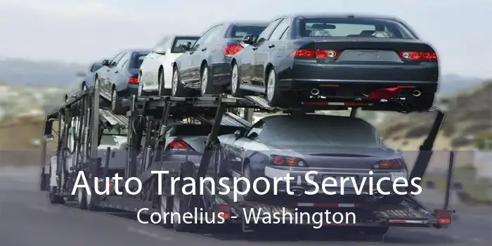 Auto Transport Services Cornelius - Washington