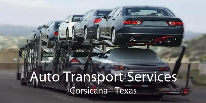 Auto Transport Services Corsicana - Texas