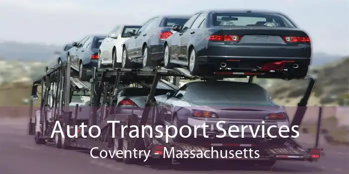 Auto Transport Services Coventry - Massachusetts