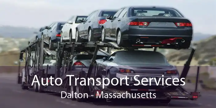 Auto Transport Services Dalton - Massachusetts