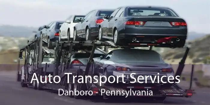 Auto Transport Services Danboro - Pennsylvania