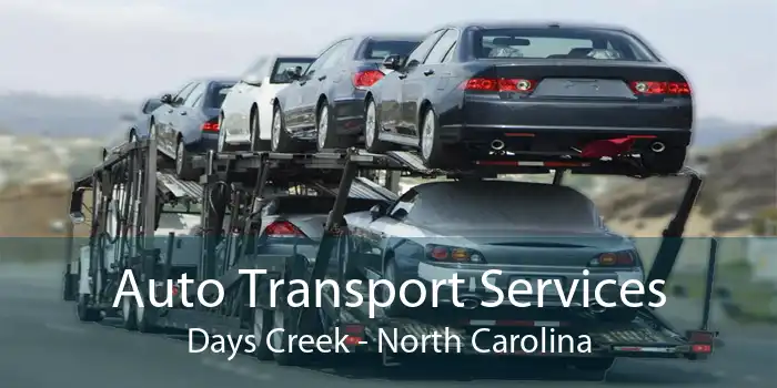 Auto Transport Services Days Creek - North Carolina