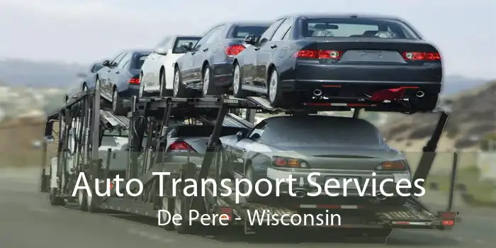 Auto Transport Services De Pere - Wisconsin