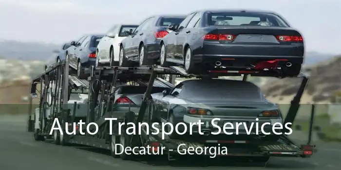 Auto Transport Services Decatur - Georgia