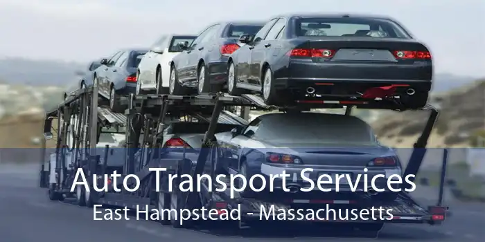 Auto Transport Services East Hampstead - Massachusetts