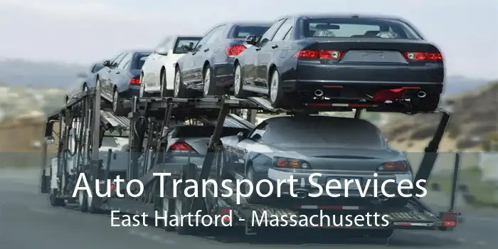 Auto Transport Services East Hartford - Massachusetts