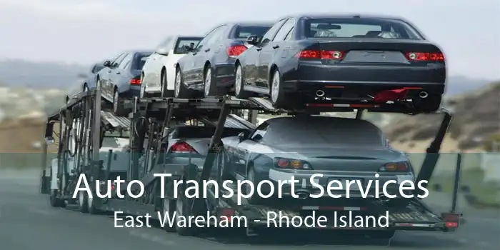 Auto Transport Services East Wareham - Rhode Island